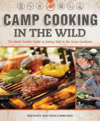 Camp Cooking in the Wild : The Black Feather Guide to Eating Well in the Great Outdoors