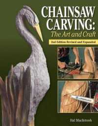Chainsaw Carving : The Art and Craft （2ND）