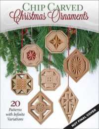 Chip Carved Christmas Ornaments : 46 Patterns with Infinite Variations