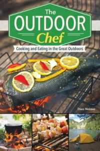 Outdoor Chef : Eating Well and Packing Right for the Great Outdoors
