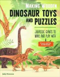 Making Wooden Dinosaur Toys and Puzzles : Jurassic Giants to Make and Play with
