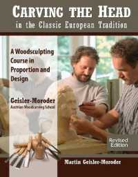 Carving the Head in the Classic European Tradition, Revised Edition （2ND）