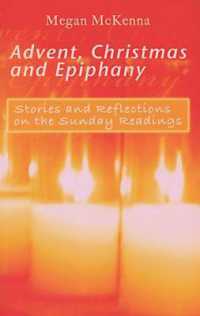 Advent, Christmas and Epiphany : Stories and Reflections on the Sunday Readings