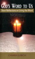 God's Word to Us : Short Reflections on Living the Word