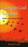 Going to God Together : Reflections Along the Way