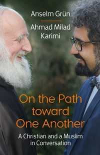 On the Path toward One Another : A Christian and a Muslim in Conversation