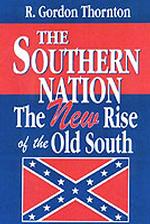 The Southern Nation : The New Rise of the Old South