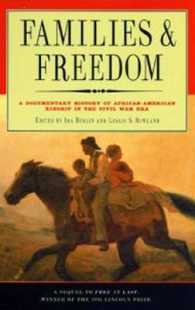 Families and Freedom : A Documentary History of African-American Kinship in the Civil War Era