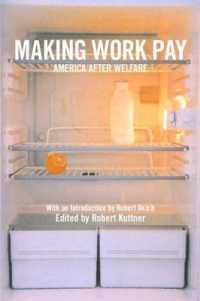 Making Work Pay : America after Welfare / Edited by Robert Kuttner.