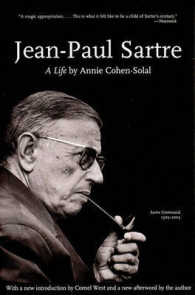 サルトルの生涯<br>Jean-Paul Sartre : A Life (Lives of the Left) （Reprint）