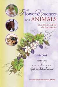 Flower Essences for Animals : Remedies for Helping the Pets You Love
