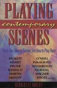 Playing Contemporary Scenes : Thirty-One Famous Scenes & How to Play Them