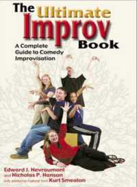 Ultimate Improv Book : A Complete Guide to Comedy Improvisation