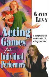 Acting Games for Individual Performers : A Comprehensive Workbook of 110 Acting Exercises