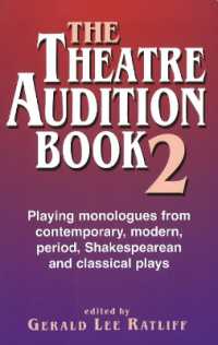 Theatre Audition Book II : Playing Monologues from Contemporary, Modern Period, Shakespeare & Classical Plays