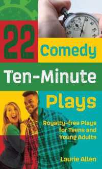 22 Comedy Ten-Minute Plays : Royalty-free Plays for Teens and Young Adults