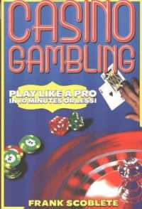 Casino Gambling : Play Like a Pro in 10 Minutes or Less