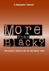 More than Black? : Multiracial Identity and the New Racial Order