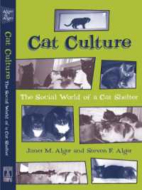 Cat Culture : The Social World of a Cat Shelter (Animals Culture and Society)
