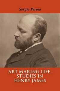 Art Making Life : Studies in Henry James