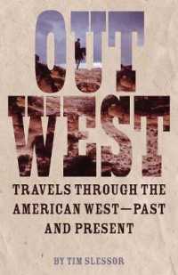 Out West : Travels through the American West - Past and Present