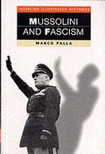 Mussolini and Fascism (Interlink Illustrated Histories)