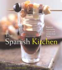 The Spanish Kitchen : Ingredients, Recipes, and Stories from Spain