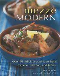 Mezze Modern : Delicious Appetizers from Greece, Lebanon, and Turkey