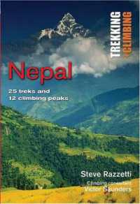 Nepal: Trekking and Climbing : 25 Classic Treks and 12 Climbing Peaks (Trekking & Climbing Guides)