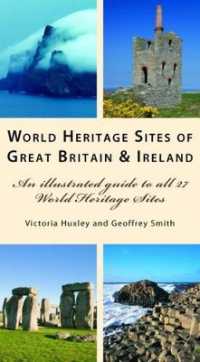 World Heritage Sites Great Britain and Ireland : An Illustrated Guide to All 27 World Heritage Sites