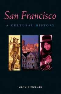 San Francisco : A Cultural History (Interlink Cultural Histories) （2ND）
