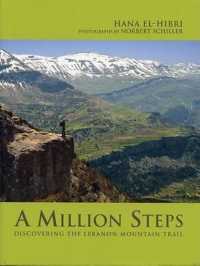 A Million Steps : Discovering the Lebanon Mountain Trail