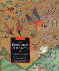 The Conference of the Birds : The Selected Sufi Poetry of Farid Ud-Din Attar