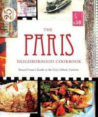The Paris Neighborhood Cookbook : Danyel Couet's Guide to the City's Ethnic Cuisine