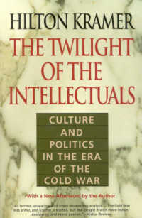 The Twilight of the Intellectuals : Culture and Politics in the Era of the Cold War
