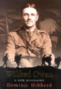 Wilfred Owen : A New Biography