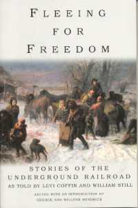 Fleeing for Freedom : Stories of the Underground Railroad as Told by Levi Coffin and William Still