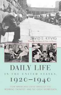 Daily Life in the United States, 1920-1940 : How Americans Lived through the 'Roaring Twenties' and the Great Depression