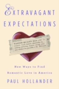 Extravagant Expectations : New Ways to Find Romantic Love in America