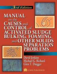 Manual on the Causes and Control of Activated Sludge Bulking, Foaming, and Other Solids Separation Problems （3RD）