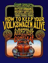 How to Keep Your Volkswagen Alive : A Manual of Step-by-Step Procedures for the Compleat Idiot （19TH）