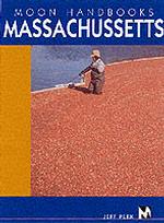 Massachusetts : Including Boston, the Berkshires, and Cape Code (Moon Handbooks : Massachusetts) （2ND）