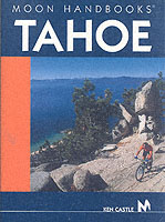 Moon Handbooks Tahoe (Moon Tahoe) （2ND）