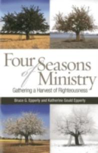Four Seasons of Ministry : Gathering a Harvest of Righteousness