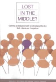 Lost in the Middle? : Claiming an Inclusive Faith for Christians Who Are Both Liberal and Evangelical
