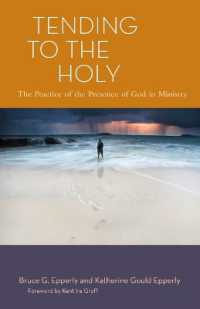 Tending to the Holy : The Practice of the Presence of God in Ministry