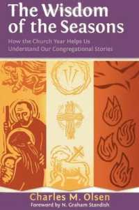 The Wisdom of the Seasons : How the Church Year Helps Us Understand Our Congregational Stories