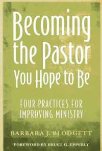 Becoming the Pastor You Hope to Be : Four Practices for Improving Ministry