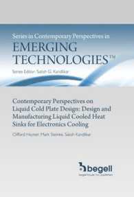 Contemporary Perspectives in Liquid Cold Plate Design : Design and Manufacturing Liquid Cooled Heat Sinks for Electronics Cooling (Contemporary Perspectives in Emerging Technologies)