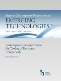 Contemporary Perspectives on Air Cooling of Electronic Components (Contemporary Perspectives in Emerging Technologies)
